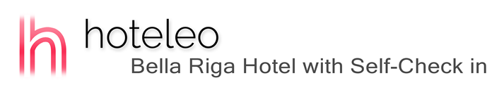 hoteleo - Bella Riga Hotel with Self-Check in